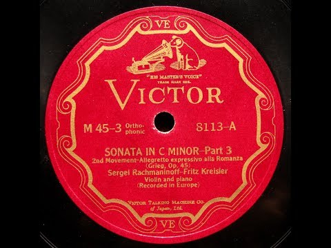 Kreisler & Rachmaninov - Grieg : Violin Sonata No.3 op.45  - 2nd & 3rd Mvt (1928) 再復刻
