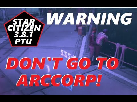 STAR CITIZEN 3.8.1c PTU DON'T GO TO ARCCORP