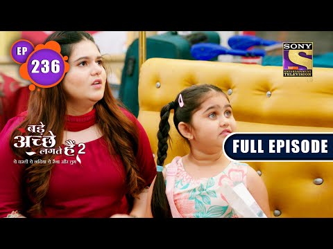 Bonding | Bade Achhe Lagte Hain 2 | Ep 236 | Full Episode | 25 July 2022