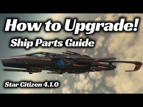 A Beginner's Guide to Ship Components & Upgrades! | Star Citizen 4.1.0 Live