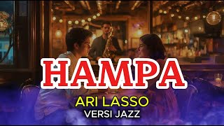 Download lagu HAMPA - ARI LASSO | Modern Jazz Cover by The Langis - AI COVER mp3
