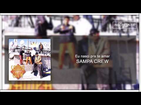 Sampa Crew - Eu nasci pra te amar (Sampa Crew)[Áudio Oficial]