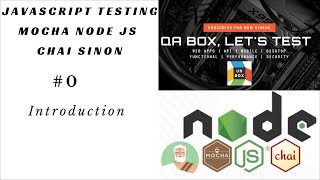 #0   Introduction to JavaScript Test Framework Mocha and other helper libraries like Chai and Sinon