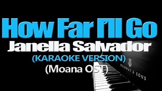 HOW FAR I&#39;LL GO - Janella Salvador (KARAOKE VERSION) (Moana OST)