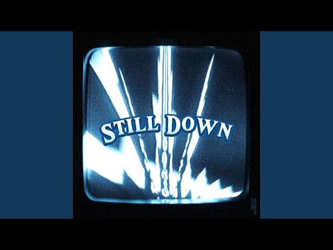 Still Down