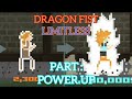 Dragonfist Limitless ||| Part : Power Up (Dragonfist Limitless Part 1)