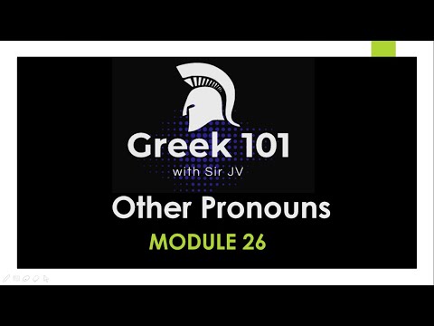 Greek101  /  Module 26 - Other Pronouns /CPU Summer Class
