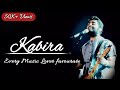 Re Kabira Maan Ja Arijit Singh | Kabira Arijit Singh | Kabira Lyrics | Arijit Singh Songs