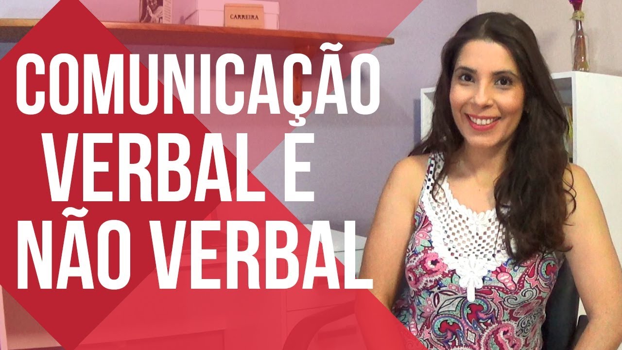 COMUNICAÇÃO VERBAL E COMUNICAÇÃO NÃO VERBAL