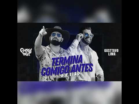 Dj Chris no Beat, Gusttavo Lima - Termina Comigo Antes (FUNK REMIX)
