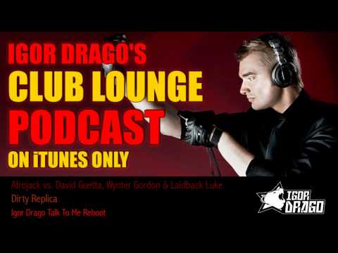 Afrojack, David Guetta, Wynter Gordon, Laidback Luke - Dirty Replica (Igor Drago Talk To Me Reboot)