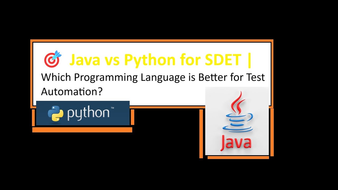 Java vs Python for SDET | Which Programming Language is Better for Test Automation Engineer !!