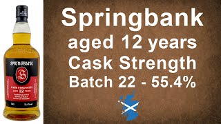 Springbank 12 Cask Strength (2021) Batch 22 with 55.4% Single Malt Scotch Review by WhiskyJason