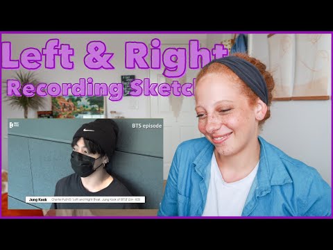 'LEFT AND RIGHT (FEAT. JUNGKOOK OF BTS)' RECORDING SKETCH | First Time Reaction