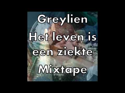 01. Greylien - Het Leven Is Een Ziekte (Het leven is een ziekte Mixtape Promo)
