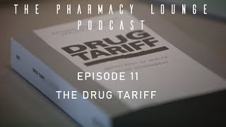 The Pharmacy Lounge Podcast Episode 11: Drug Tariff