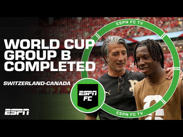 NO SURPRISE Switzerland win Group B ⚽ Reaction to 2-1 victory over Canada | ESPN FC