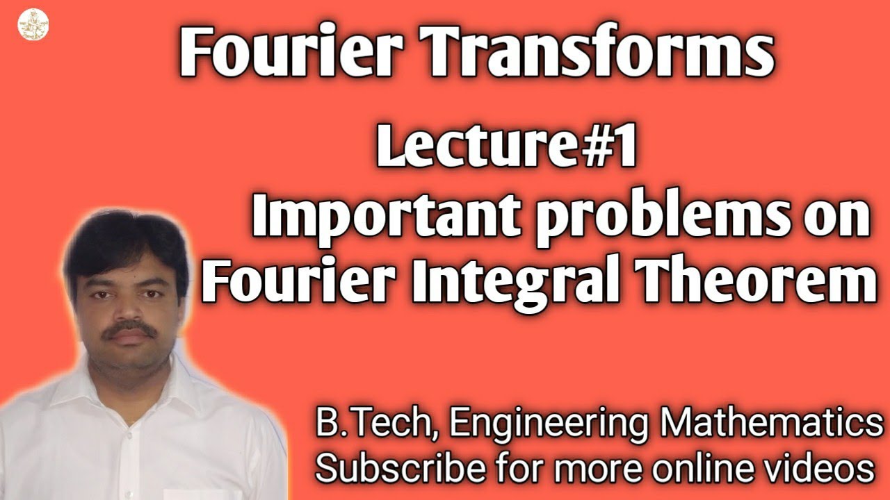 Important Problems on Fourier Integral Theorem