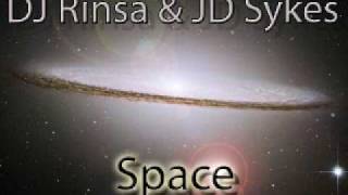 DJ Rinsa & JD Sykes - Space
