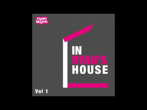 In Ryan's House Vol 1 - By Ryan Blyth