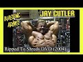 Jay Cutler ARM WORKOUT Ripped To Shreds DVD 2004