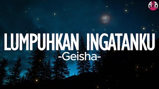 Download lagu Geisha - Lumpuhkan Ingatanku(Lirik) mp3