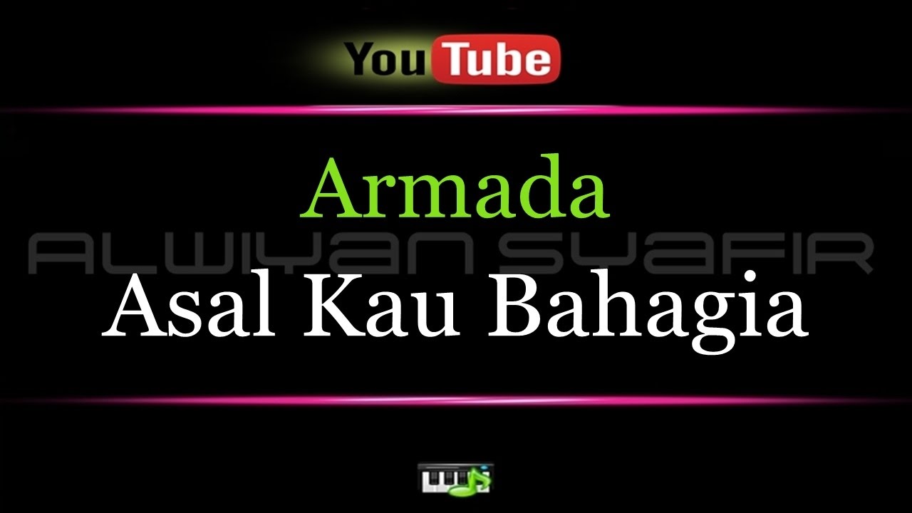 Karaoke Armada - Asal Kau Bahagia