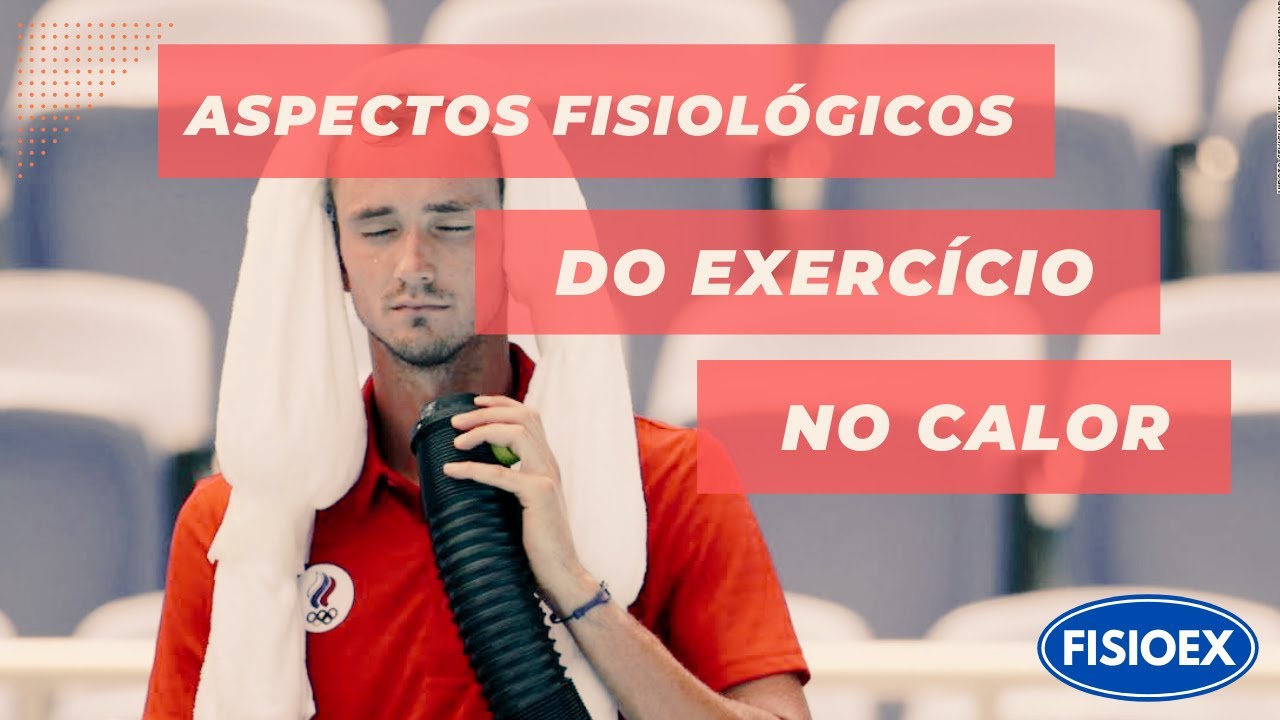 Aspectos Fisiológicos do Exercício no Calor