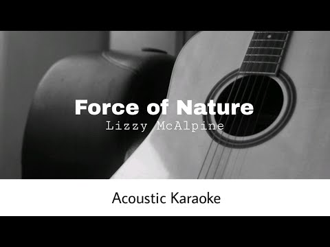 Force Of Nature - Lizzy McAlpine