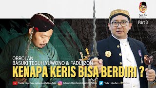 Download lagu KENAPA KERIS BISA BERDIRI? | Obrolan Basuki Teguh Yuwono & Fadli Zon | Part 3 mp3