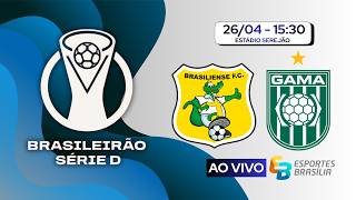 Brasiliense x Gama - Brasileirão Série D 2026 - Ao Vivo