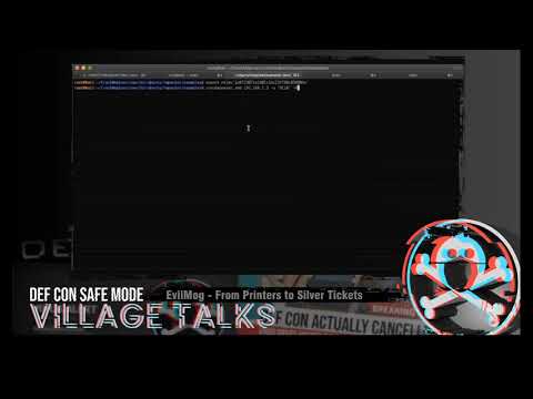 DEF CON Safe Mode Password Village - EvilMog - From Printers to Silver Tickets