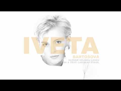Hledám velikou lásku - Iveta Bartošová