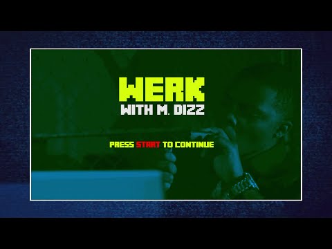 Werk - M.Dizz (Dir. By RoweShotMe)