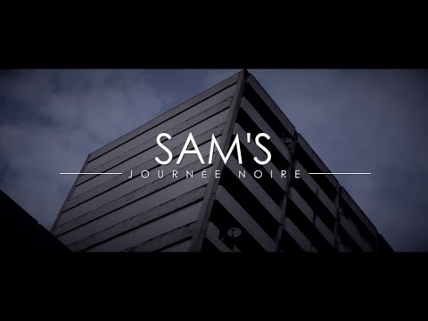 Sam's - Journée Noire (Clip Officiel)