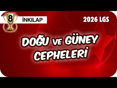 Doğu ve Güney Cepheleri 📕 8SOS13 #2026LGS