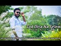 Tod Diya Na Selem Dila Re Mp4 Oldnagpuri
