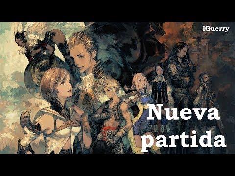 Final Fantasy XII The Zodiac Age - Nueva Partida