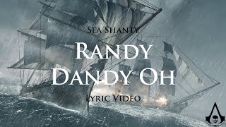 Randy Dandy Oh (Sea Shanty with lyrics) | Assassin&#39;s Creed 4: Black Flag (OST)