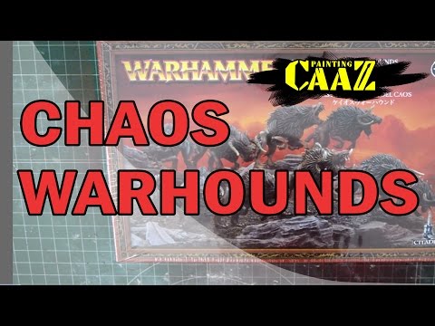 CAAZ Painting || Unboxing Chaos Warhounds