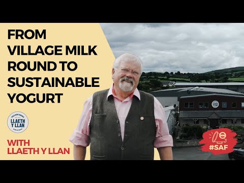 From Village Milk Round to Sustainable Yogurt: Gareth Roberts of Llaeth Y Llan
