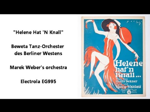 German dance band Beweta Tanz Orchester "Helene hat'n Knall" (1928) Marek Weber's orchestra Weimar