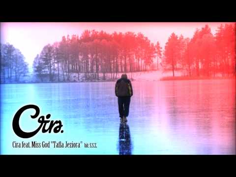Cira feat. Miss God - Tafla jeziora