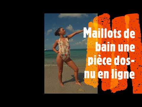 Maillot de bain 1 piece dos nu tendance beachwear 2019 2020