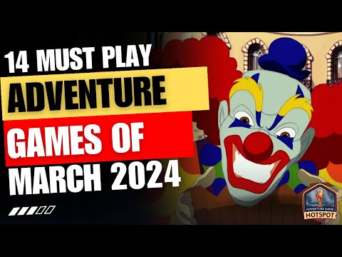 14 Adventure Games YOU HAVE TO PLAY in March 2024