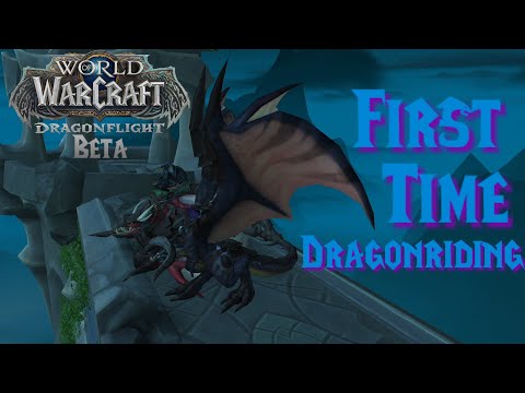 WARCRAFT DRAGONFLIGHT BETA! FIRST TIME DRAGONRIDING!