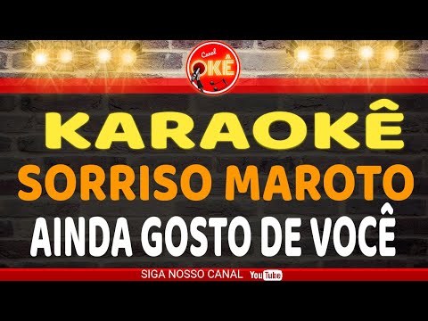 Karaokê 🎤 Sorriso Maroto - Ainda Gosto de Você