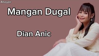 Download lagu Mangan Dugal - Dian Anic ( Tarling Cirebonan) ( lirik) mp3