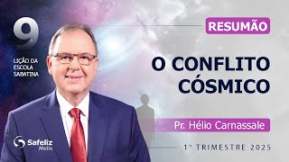 RESUMÃO da Lição 9 | O CONFLITO CÓSMICO | Escola Sabatina com Pr. Hélio Carnassale