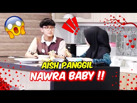 AISH PANGGIL NAWRA BABY !! - TRY LUAH SUKA !